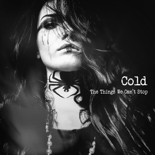 Cold (USA) : The Things We Can't Stop